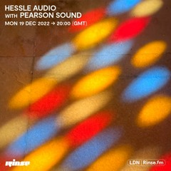 Hessle Audio feat. Pearson Sound - 19 December 2022