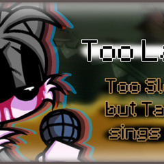 Nominal Dingus - Too Late - (Too Slow but Tails Sings it)