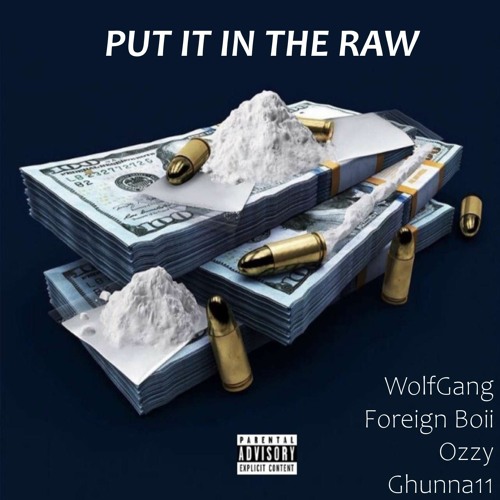 Put It In The Raw