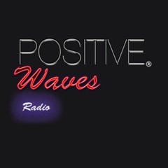 Positive Waves Radioshow & Podcast miércoles 12 de febrero del 2020
