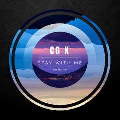 CG X - Stay With Me - BBC Introducing Feature **Out Now**