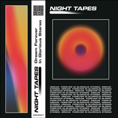 Night Tapes - Truly Being Alive