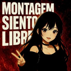 BXTMXN - Montagem Siento Libre
