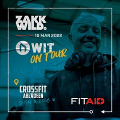 DJ Zakk Wild - WIT Tour CrossFit Aberdeen - 19-3-22