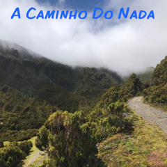 A Caminho Do Nada