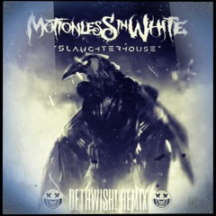 MOTIONLESS IN WHITE FT. KNOCKED LOOSE - SLAUGHTERHOUSE (DETHWISH! REMIX PREVIEW)
