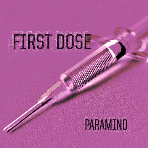 First Dose by Paramind