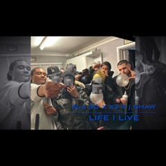 #LA SD x X3 x J Shaw - Life I Live