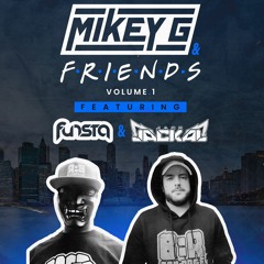 Mikey G & MC's Funsta & Jack Jackal - Mikey G & Friends Vol 1