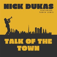 Nick Dukas : Talk Of The Town