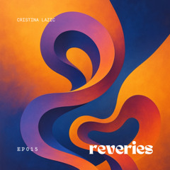 Reveries 015 | Cristina Lazic
