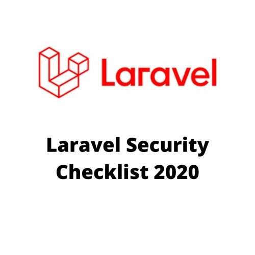 Laravel Security Checklist 2020
