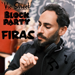 Firas - Vic Street Block Party