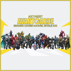 Artheist - Avantgarde (Edward Xavier Marvel Rivals Mix)