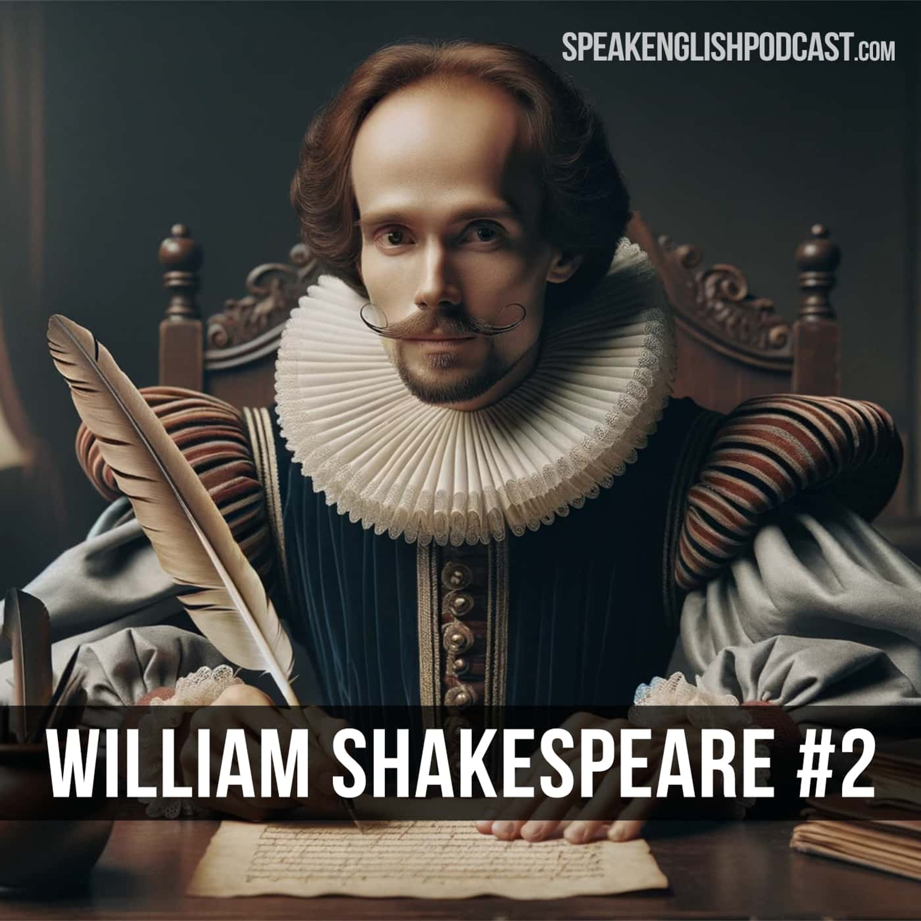 #128 William Shakespeare (part #2) episode artwork