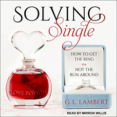 FREE PDF 📧 Solving Single: How to Get the Ring, Not the Run Around by  Mirron Willis