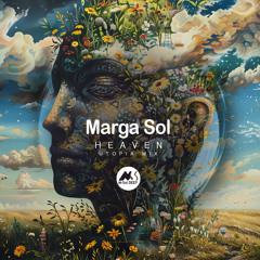 𝐏𝐑𝐄𝐌𝐈𝐄𝐑𝐄: Marga Sol - Heaven feat. Hal McMillen (Utopia Sax Mix) [M-Sol DEEP]