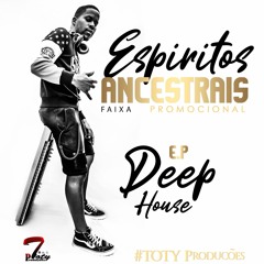 Espiritos Ancestrais - Toty Produções (Producer by Toty Produções)