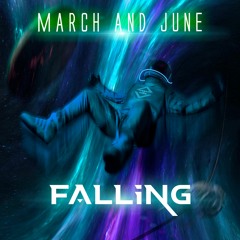 March And June - Falling
