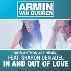Armin Van Buuren,Sharon Den Adel - In And Out Of Love ( Dion Anthonijsz Remix )