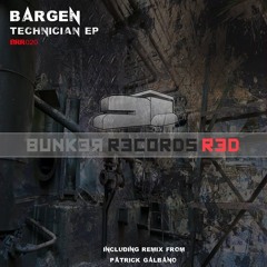 Bargen - Technician ( Patrick Galbano Remix / Snipped )