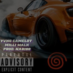 Milli Walk- Yvng Camelot Prod. Nabi00