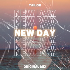 TAILOR - New Day (Original Mix) -1Key