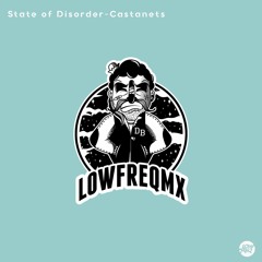 State Of Disorder - Castanets     [Lowfreqmx]