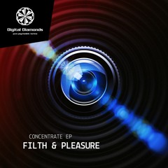 Filth & Pleasure - Concentrate (Dark Mode Remix) [DigitalDiamonds088] | Free Download