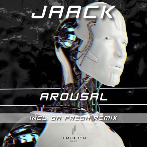 Jaack - Arousal (Da Fresh rmx) (Dimension Music)