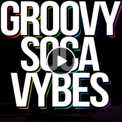 DEAR SUMMER "GROOVY SOCA VYBES"