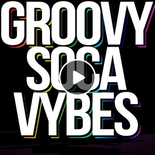 DEAR SUMMER "GROOVY SOCA VYBES"
