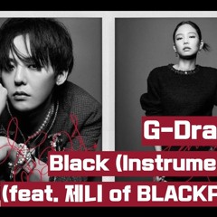 G-DRAGON - BLACK (feat. Jennie of BLACKPINK) (Instrumental) DL+CLEAN INST.