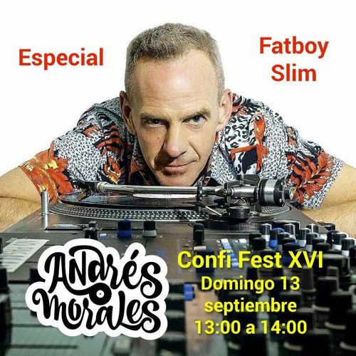 Especial Fatboy Slim - Confi Fest XVI