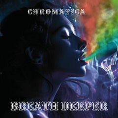 Chromatica - Breath Deeper