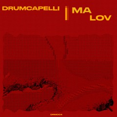 DRM004 Drumcapelli - Ma Lov