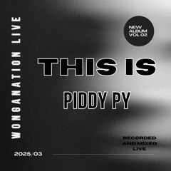 Wonganation Presents - This is 'Piddy Py' Vol .2