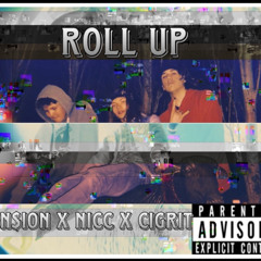 Roll Up (Ft. Cigrit)