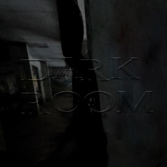 DARK ROOM