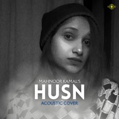 Husn (Acoustic Version by Mahnoor Kamal)
