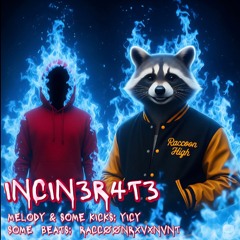 INCIN3R4T3