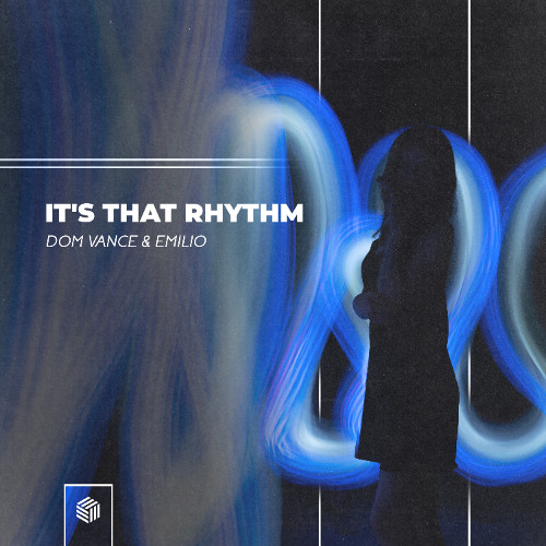 Dom Vance & Emilio - It's That Rhythm