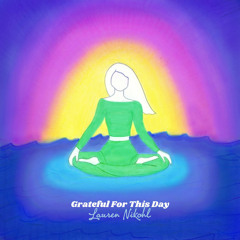 Grateful For This Day