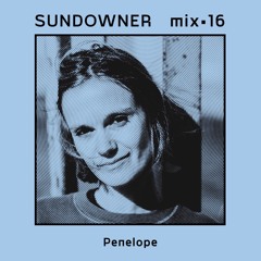 Sundowner. Mix #16 Penelope - Escape from Utopia