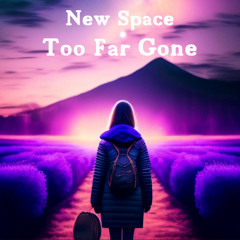 New Space - Too Far Gone (vocal pop ballad) + download link