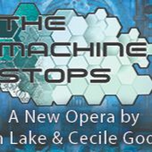 Stream episode Green Room IC - The Machine Stops: A New Opera by KICI-LP  Radio podcast | Listen online for free on SoundCloud