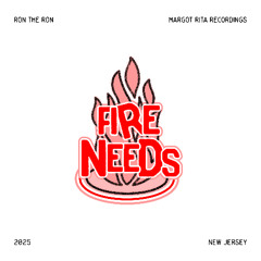 Fire Needs