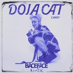 Doja Cat - Candy (BACEFACE Remix)