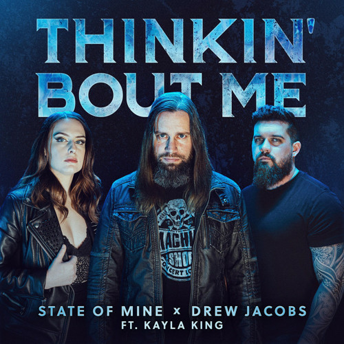 Stream State of Mine Thinkin' Bout Me (feat. KAYLA KING, Drew Jacobs