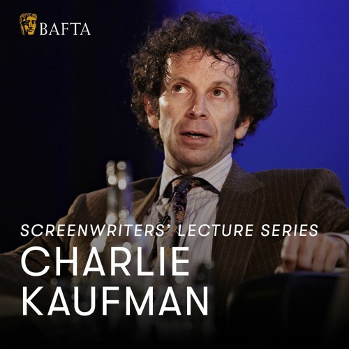 Charlie Kaufman | BAFTA Screenwriters’ Lecture Series